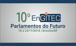 10º Engitec - Parlamentos do Futuro